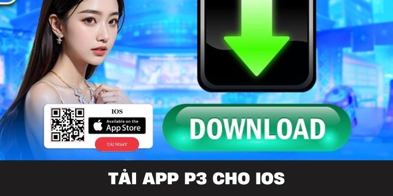 Hướng dẫn tải phần mềm P3 về máy cho hệ điều hành iOS